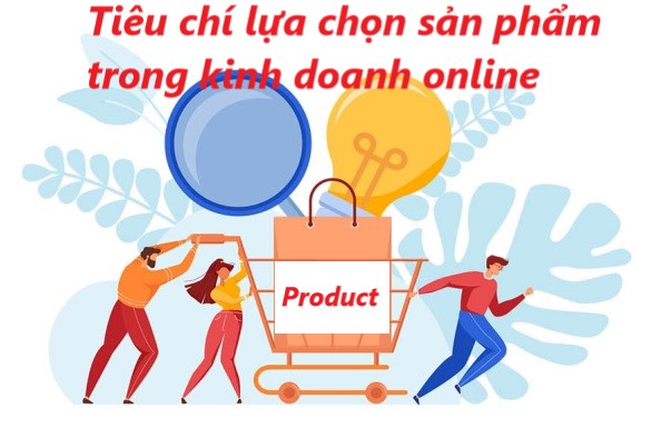Cách chọn sản phẩm phù hợp để bắt đầu bán hàng online